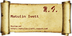 Matulin Ivett névjegykártya
